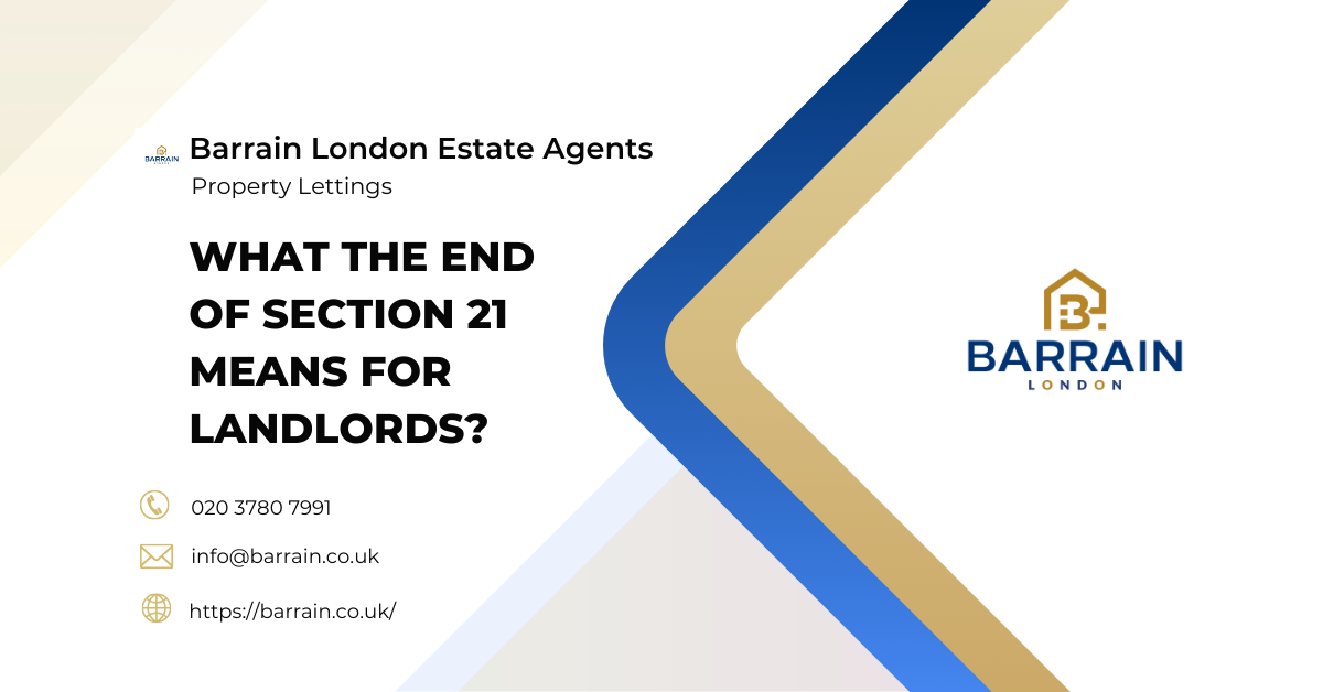 What the End of Section 21 Means for Landlords - Barrain London Estate Agents