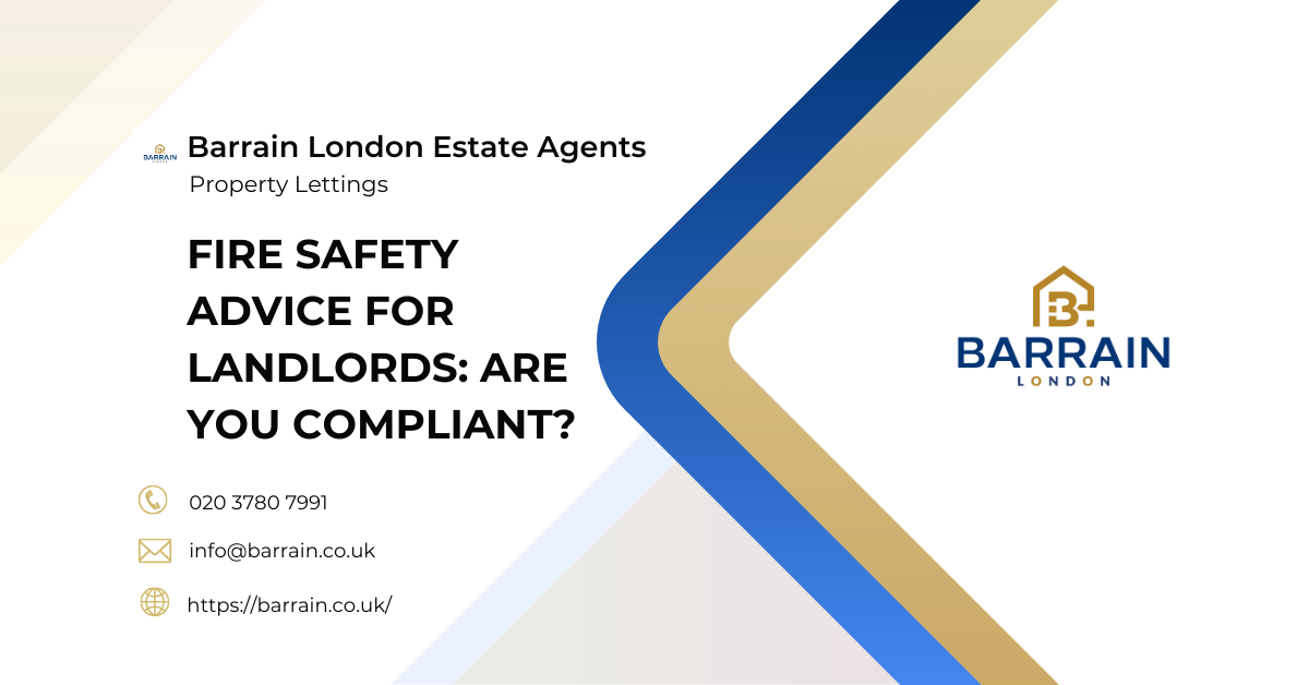 Fire Safety Advice For Landlords - Barrain London Estate Agents