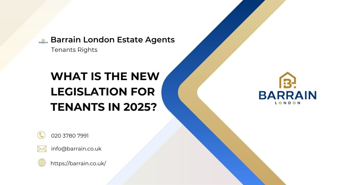 What Is The New Legislation For Tenants In 2025 - Barrain London Estate Agents