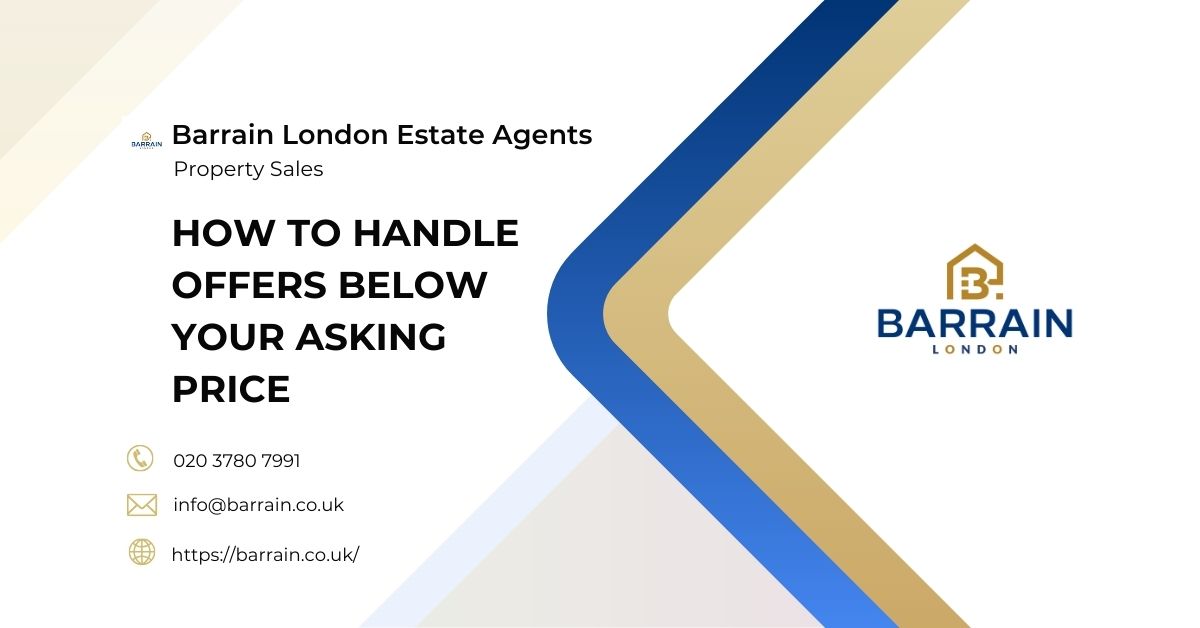 How to Handle Offers Below Your Asking Price - Barrain London Estate Agents