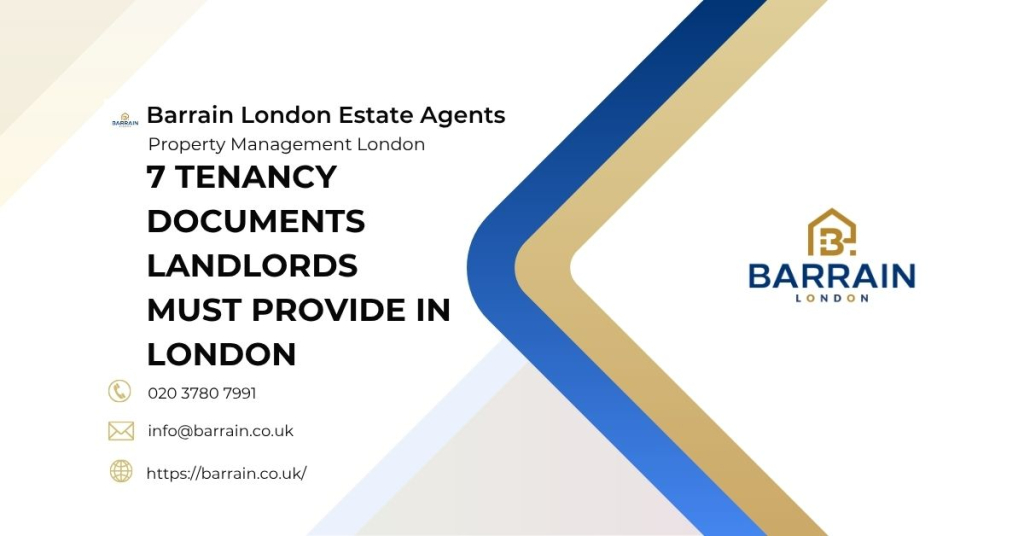 7 Tenancy Documents Landlords Must Provide in London - Barrain London Estate Agents