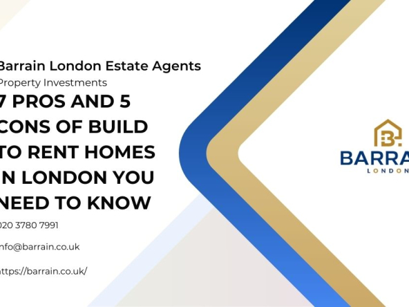 7 Pros and 5 Cons of Build to Rent Homes in London You Need to Know - Barrain London Estate Agents