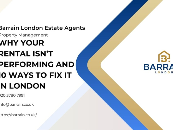 Why Your Rental Isn’t Performing and 10 Ways to Fix It in London - Barrain London Estate Agents