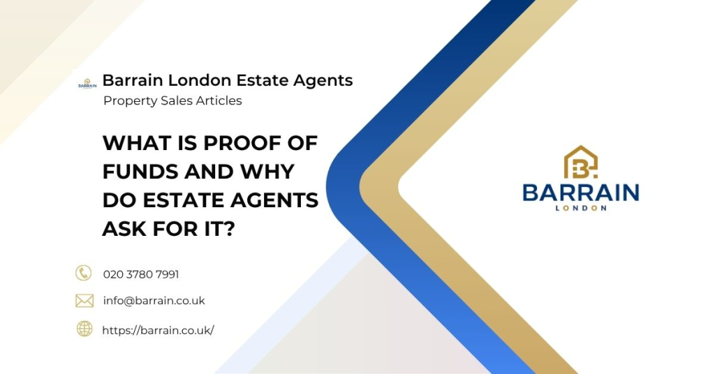 What is Proof of Funds and why do estate agents ask for it - Barrain London Estate Agents