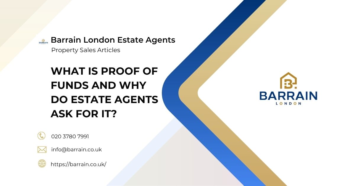 What is Proof of Funds and why do estate agents ask for it - Barrain London Estate Agents