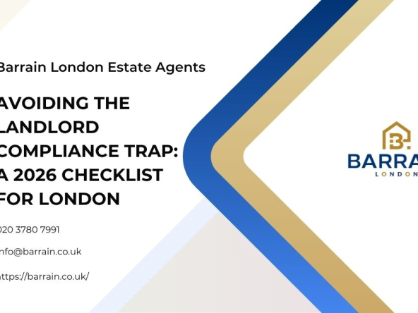 Avoiding the Landlord Compliance Trap A 2026 Checklist for London - Barrain London Estate Agents